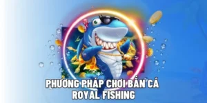 Bí Kíp Chơi Bắn Cá Royal Fishing Tại ANO88 Đỉnh Cao Săn Thưởng